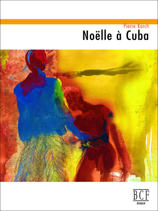 Title details for Noëlle à Cuba by Pierre Karch - Available